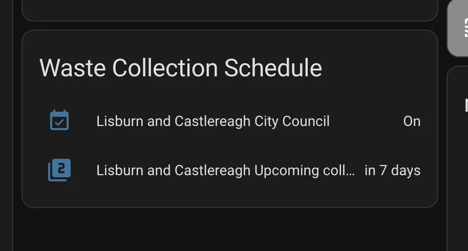 An entry on a dashboard showing that an upcoming collection from the council will be in 7 days